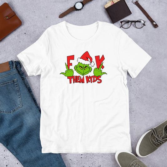 F*ck Them Kids Unisex T-shirt