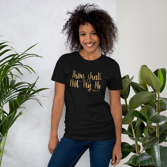 Thou Shall Not Try Me Unisex t-shirt