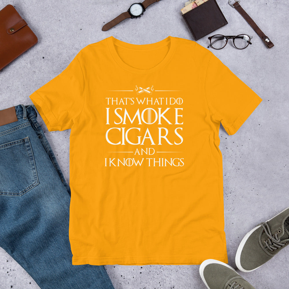 That's What I Do I Smoke Cigars And I Know Things Unisex t-shirt