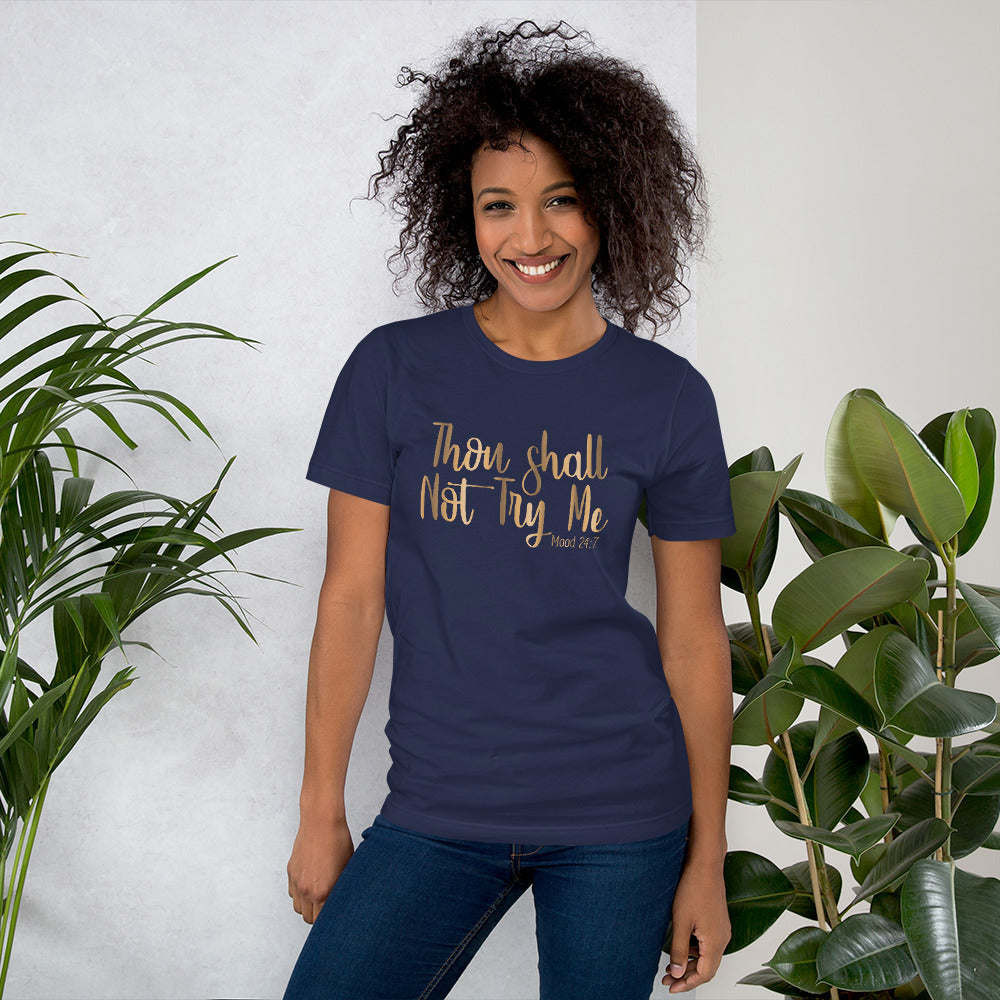 Thou Shall Not Try Me Unisex t-shirt