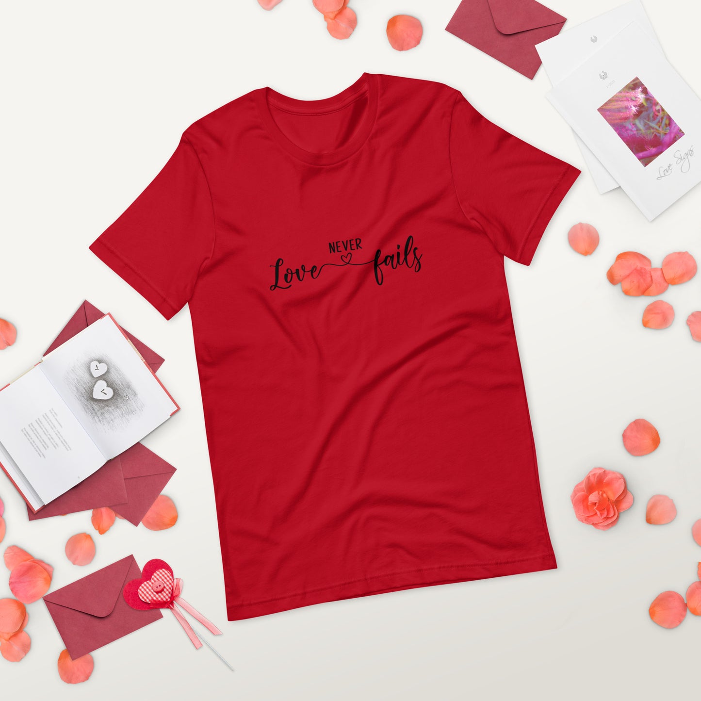 Love Never Fails Unisex t-shirt