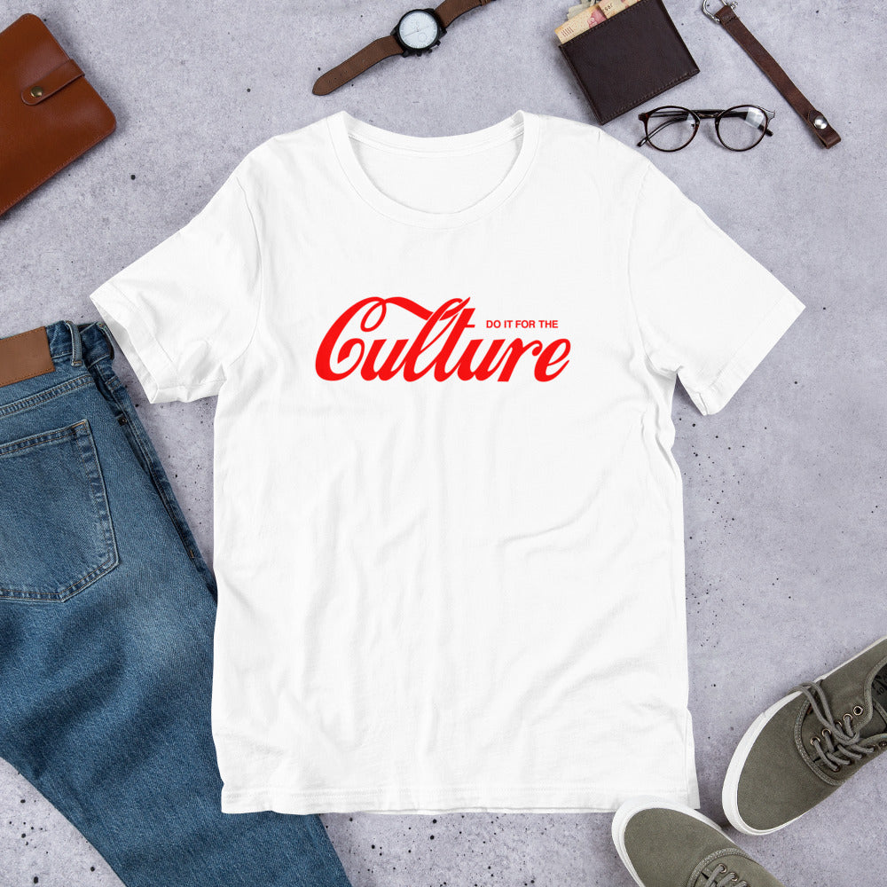 Do It For The Culture Unisex t-shirt